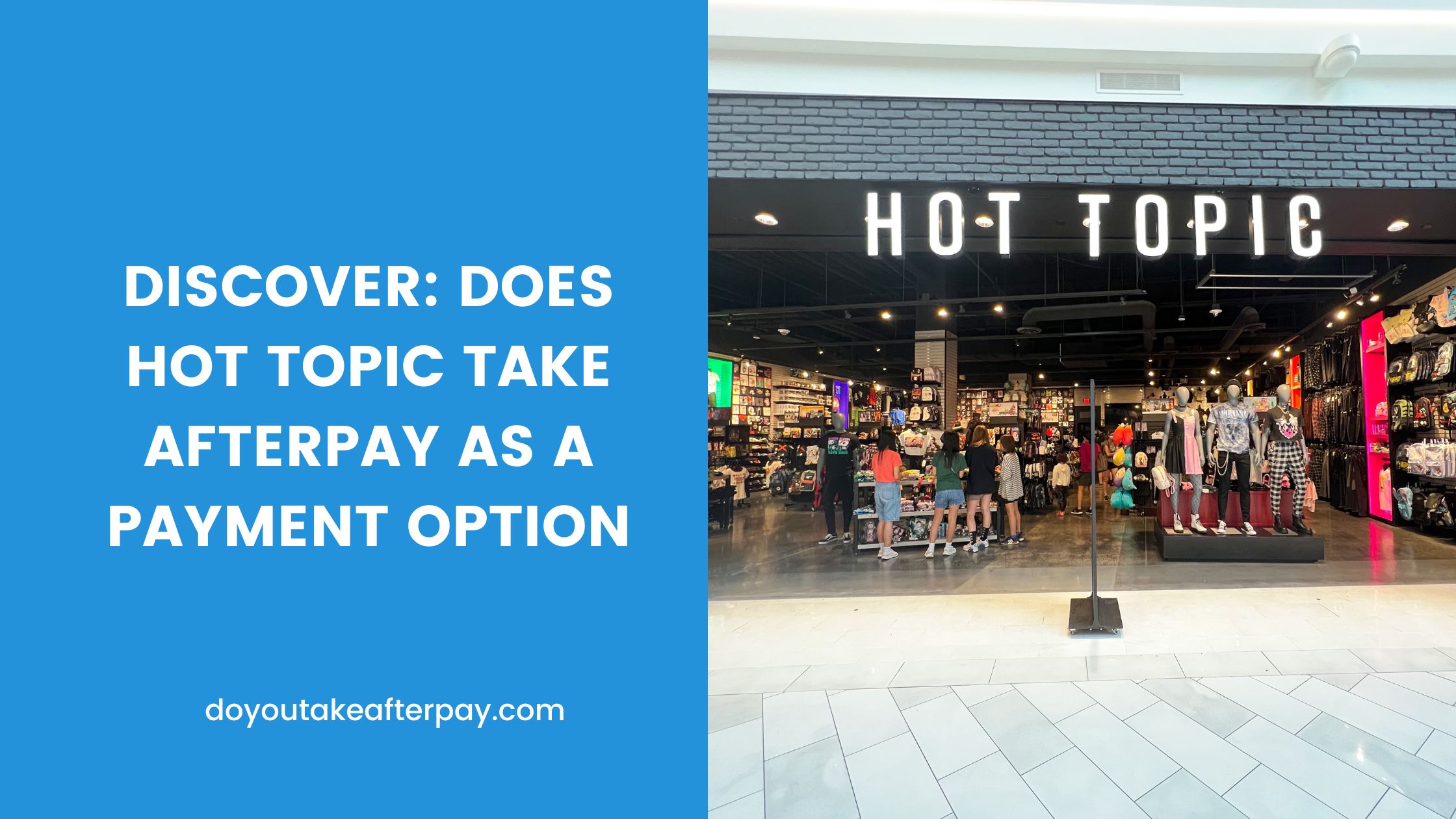 Does Hot Topic Take Afterpay