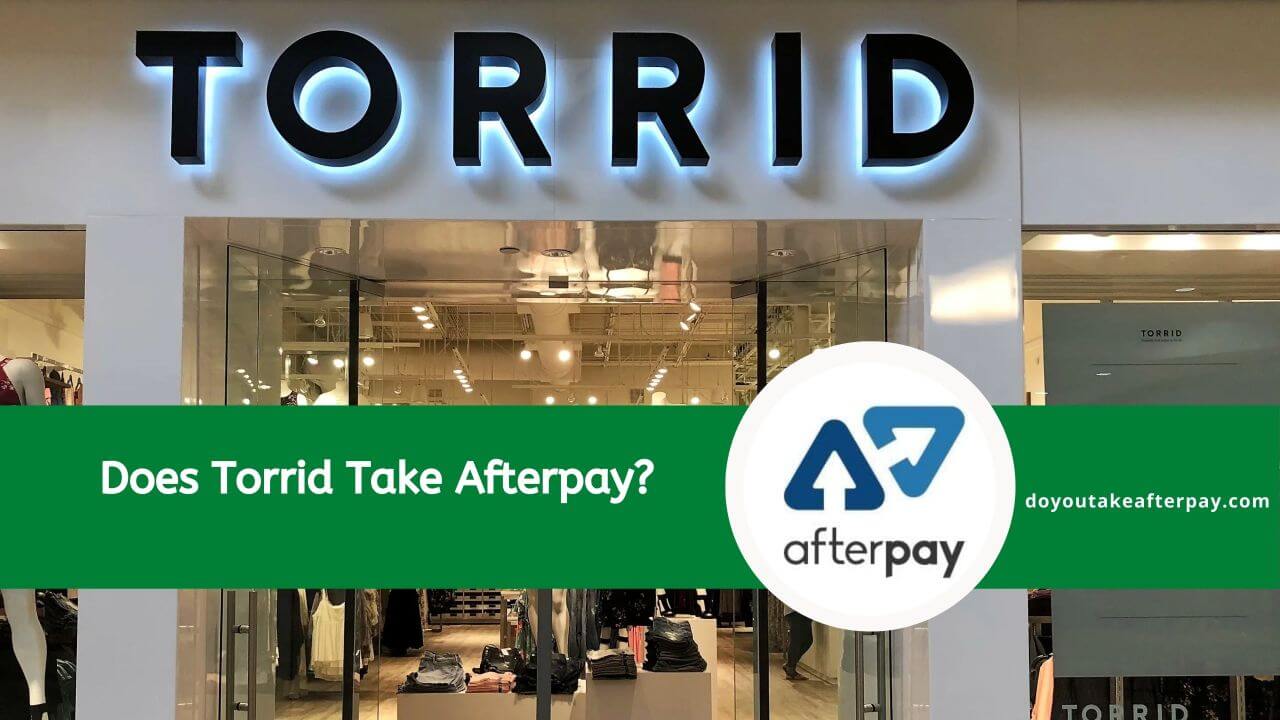 Does Torrid Take Afterpay