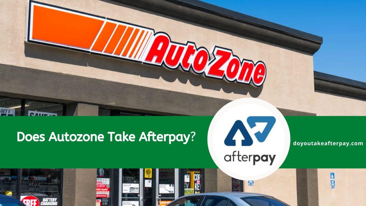 Does AutoZone Take Afterpay