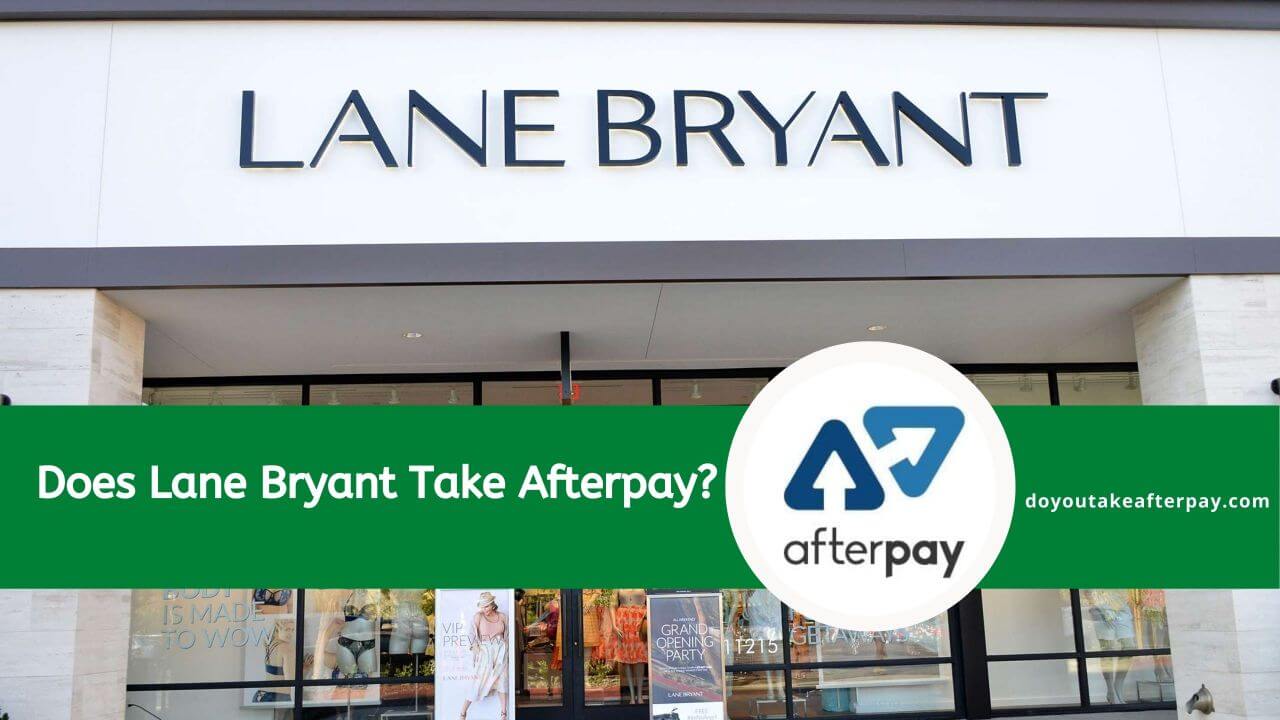 Does Lane Bryant Take Afterpay