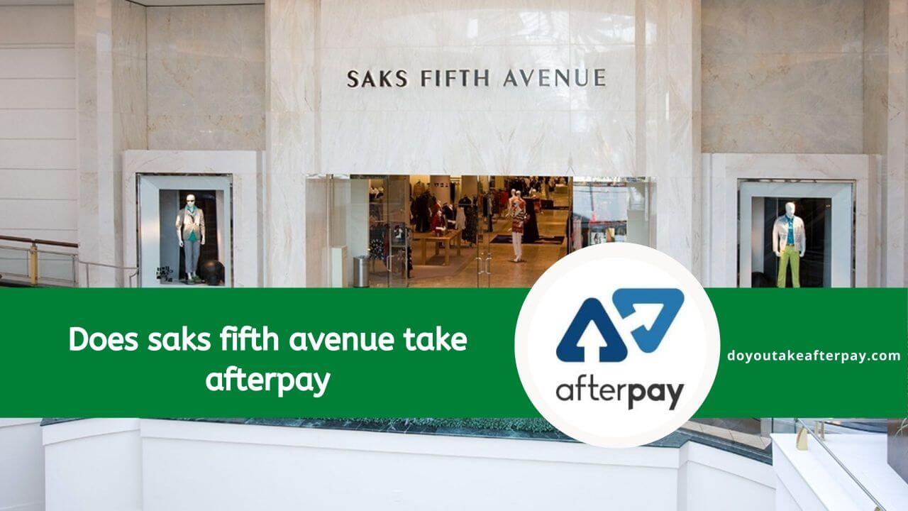 Saks Fifth Avenue take Afterpay