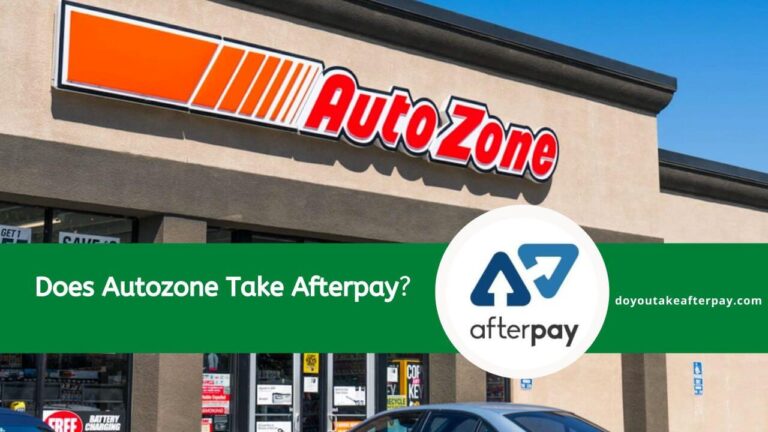 Does AutoZone Have Afterpay? Find Out Here!