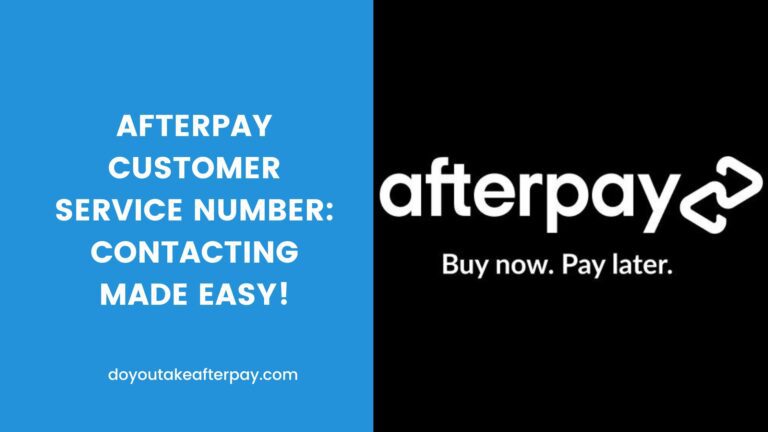 Afterpay Customer Service Number: Contacting Made Easy!