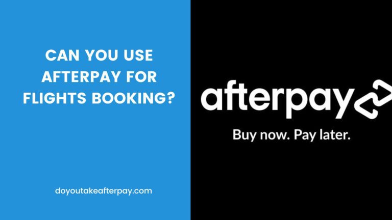 Can You Use Afterpay for Flights Booking?