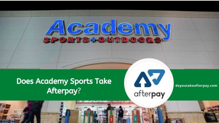 Does Academy Sports Take Afterpay? A Complete Guide for Shoppers
