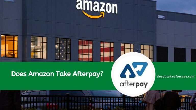 Does Amazon Take Afterpay Buy Now Pay Later service in 2023?