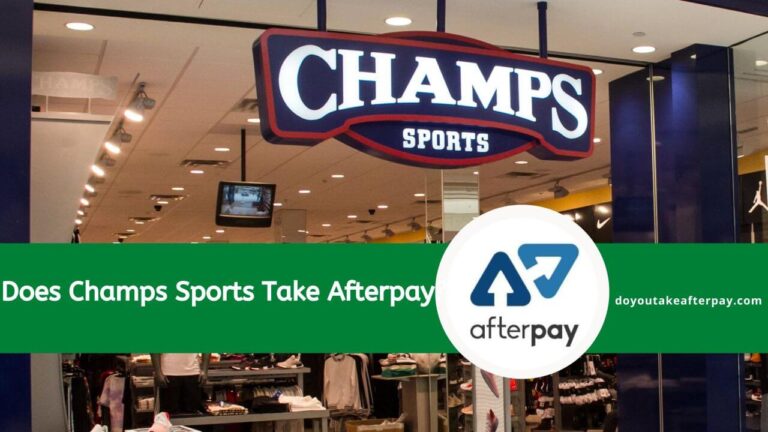 Does Champs Sports Take Afterpay? A Detailed Guide