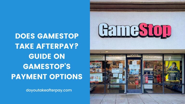 Does Gamestop Take Afterpay? Guide on Gamestop’s payment options