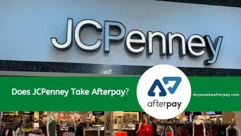 Shop Now and Pay Later: Does JCPenney Take Afterpay? (Complete Guide)