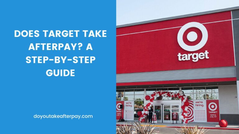Does Target Take Afterpay? A Step-by-Step Guide