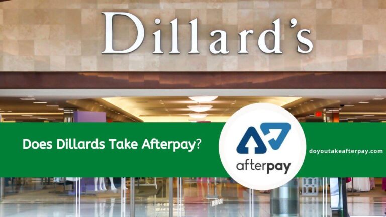 Does Dillard’s take Afterpay? Everything You Need to Know in Detail